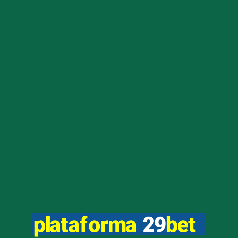 plataforma 29bet